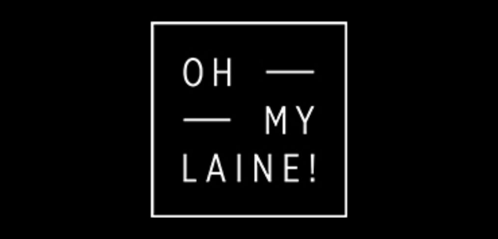 oh my laine